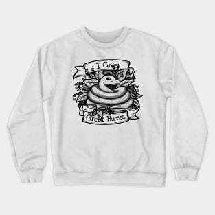 I Give Great Hugsss Crewneck Sweatshirt